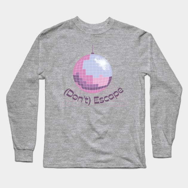 (Don't) Escape Long Sleeve T-Shirt by Light Hearts Podcast